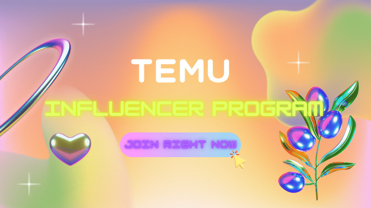 The TEMU Influencer Program Updates: Up to $300 worth of products and $100,000 a month!